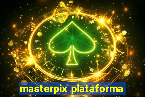 masterpix plataforma